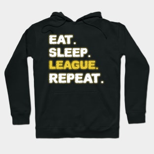 Eat Sleep League Repeat Hoodie